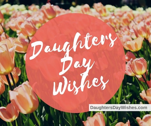 80+ Daughters Day Quotes from Mother | Father | Parents ...